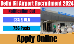 Delhi IGI Airport Recruitment 2024