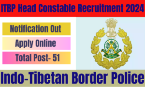 ITBP Head Constable Recruitment 2024