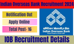 Indian Overseas Bank Recruitment 2024