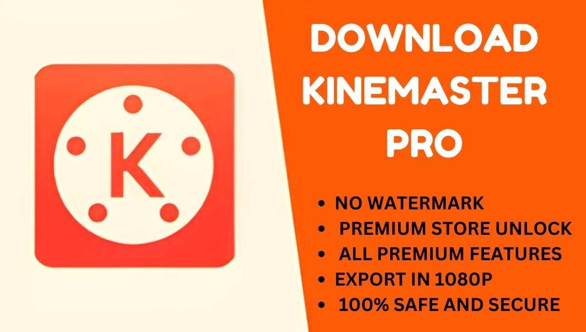 DOWNLOAD KINEMASTER PRO