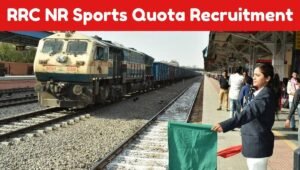 RRC NR Sports Quota Recruitment