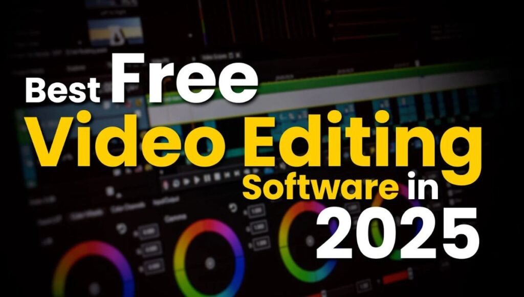 Top 7 Free Video Editing Software for 2025